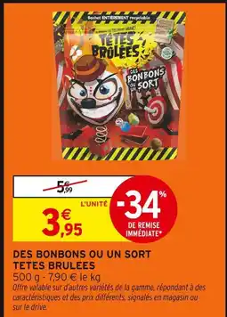 Intermarché TETES BRULEES Des Bonbons ou un Sort offre