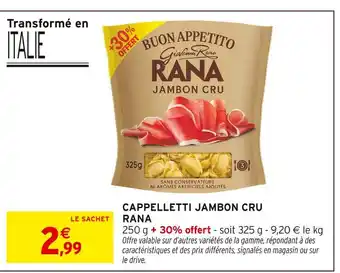 Intermarché RANA Cappelletti Jambon Cru offre