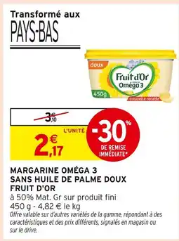 Intermarché FRUIT D'OR Margarine Oméga 3 sans huile de palme doux offre