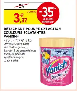 Intermarché VANISH Détachant Poudre Oxi Action Couleurs Éclatantes offre