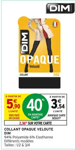 Intermarché DIM COLLANT OPAQUE VELOUTE offre