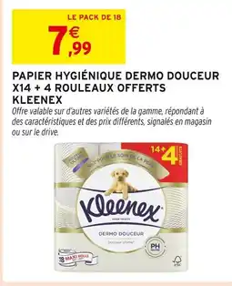 Intermarché Kleenex Papier hygiénique Dermo Douceur x14 + 4 rouleaux offerts offre