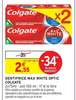 Intermarché COLGATE Dentifrice Max White Optic offre