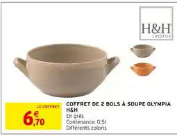 Intermarché H&H Coffret de 2 bols à soupe Olympia offre