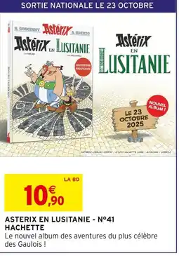 Intermarché Hachette Astérix en Lusitanie - N°41 offre