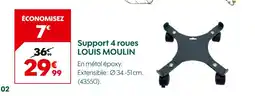 Truffaut LOUIS MOULIN Support 4 roues offre