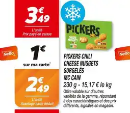 Netto MC CAIN Pickers Chili Cheese Nuggets Surgelés offre