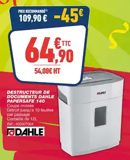 Bureau Vallée DAHLE Destructeur de documents Papersafe 140 offre
