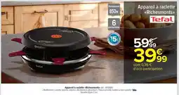 Carrefour Richesmonts - appareil a raclette richsemonts offre