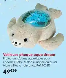 La Grande Récré Veilleuse phoque aqua dream offre