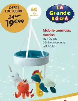 La Grande Récré Mobile animaux marins offre