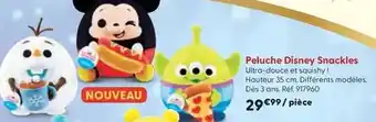 La Grande Récré Peluche disney snackles offre