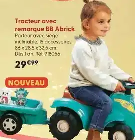 La Grande Récré Tracteur avec remorque bb abrick offre