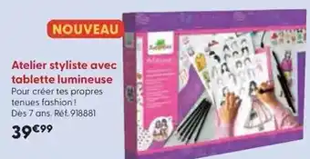 La Grande Récré Sycomore - atelier styliste avec tablette lumineuse offre