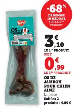 Hyper U Os de jambon pour chien aime offre