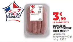 Hyper U Saucisse de toulouse prix mini offre