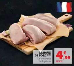 Hyper U Langue de LANGUE DE PORC (2)(B) La barquette de 6 pièces offre