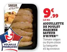 Hyper U Aiguillette de poulet marinee saveur d'hiver offre