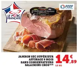 Hyper U Jambon sec supérieur affinage 9 mois sans conservateurs salaisons cros offre