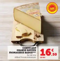 Hyper U Comté aop grande saveur fromagerie badoz offre