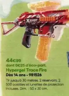 King Jouet Dim - hypergel trace fire dès 14 ans - 9815226 offre
