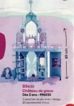 King Jouet Château de glace dés 3 ans offre