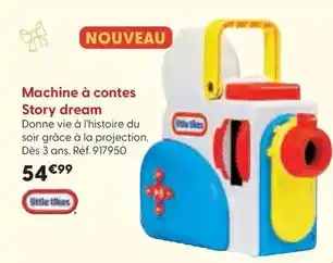 La Grande Récré Little tikes - machine à contes story dream offre