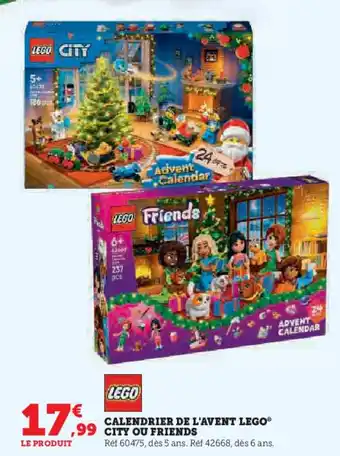 Super U Calendrier de l'avent lego city ou friends offre