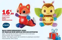Super U Malo mon renardeau dodo ou maelle mon abeille des decouvertes offre