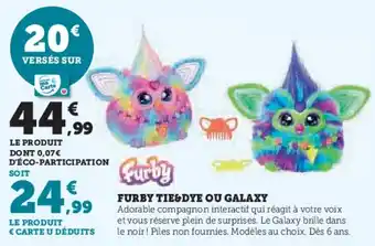 Super U Furby tie dye ou galaxy offre