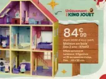 King Jouet King - maison en bois offre