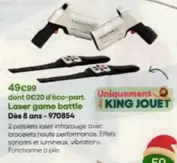 King Jouet King - laser game battle dés 8 ans-970854 offre