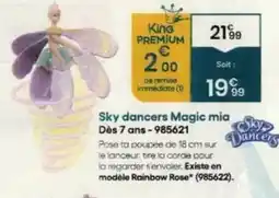 King Jouet King - sky dancers magic mia offre