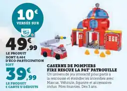 Super U Caserne de pompiers fire rescue la pat' patrouille offre