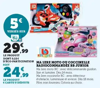 Super U Ma 1ere moto ou coccinelle radiocommandée bb junior offre