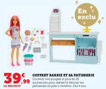 Super U Coffret barbie et sa patisserie offre