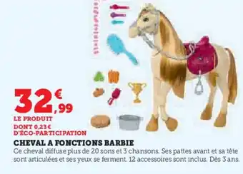 Super U Cheval a fonctions barbie offre