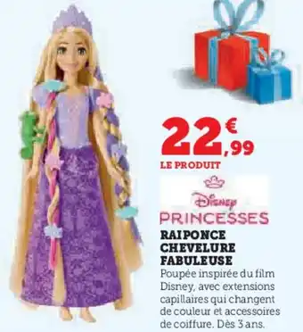 Super U Raiponce chevelure fabuleuse offre