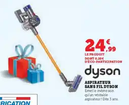 Super U Aspirateur sans fil dyson offre