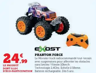 Super U Exost phantom force offre