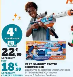 Super U Nerf loadout arctic offre