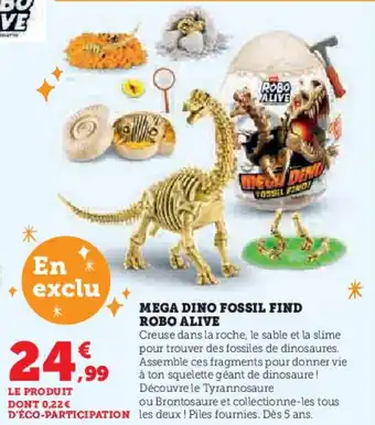 Super U Mega dino fossil find robo alive offre