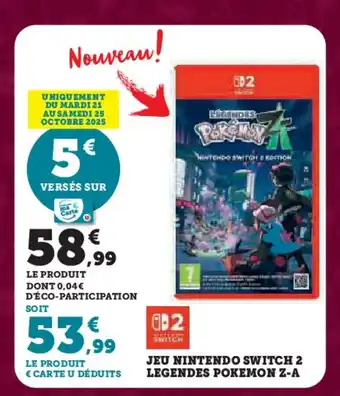 Super U Jeu nintendo switch 2 legendes pokemon z-a offre