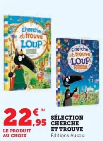 Super U Sélection cherche et trouve offre