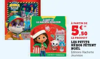 Super U Les petits héros fêtent noël offre