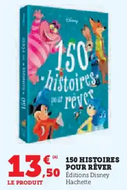 Super U 150 histoires pour rêver offre