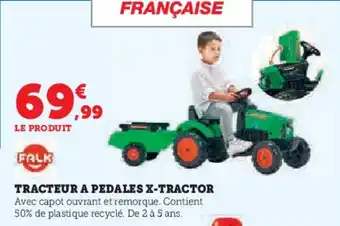 Super U Tracteur a pedales x-tractor offre