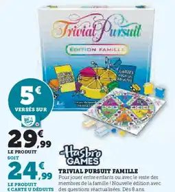 Super U Trivial pursuit famille offre