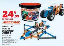 Super U Baril 150 pieces meccano junior offre