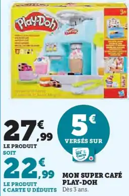 Super U Mon super café play-doh offre